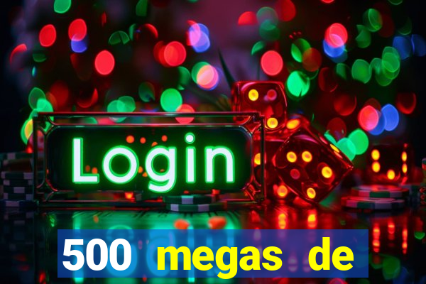 500 megas de internet equivale a quantos gigas